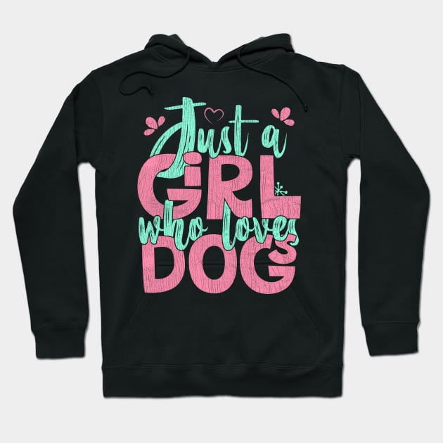 Just A Girl Who Loves Dogs - Dog lover Pet Gift graphic Hoodie by theodoros20